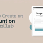 How to Create an Account on Gangaclub
